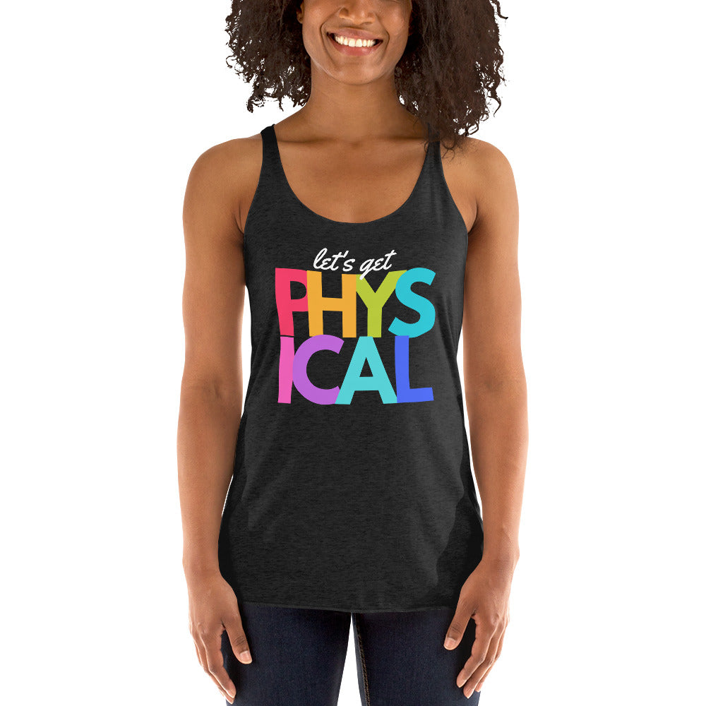 Let's get Physical-Women's Racerback Tank