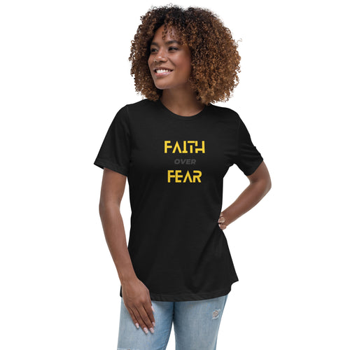 Faith over Fear - Women's Relaxed T-Shirt