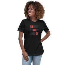 Load image into Gallery viewer, ENERGY ENERGY ENERGY Women&#39;s Relaxed T-Shirt