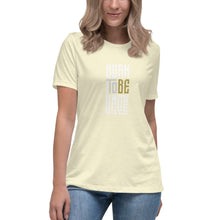 Load image into Gallery viewer, Born to be Unique - Women&#39;s Relaxed T-Shirt