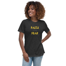 Load image into Gallery viewer, Faith over Fear - Women&#39;s Relaxed T-Shirt