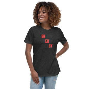 ENERGY ENERGY ENERGY Women's Relaxed T-Shirt