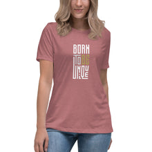 Load image into Gallery viewer, Born to be Unique - Women&#39;s Relaxed T-Shirt