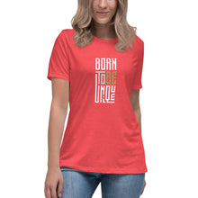 Load image into Gallery viewer, Born to be Unique - Women&#39;s Relaxed T-Shirt