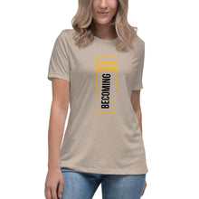 Load image into Gallery viewer, Growing Evolving Becoming - Women&#39;s Relaxed T-Shirt