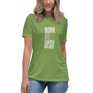 Born to be Unique - Women's Relaxed T-Shirt