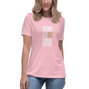 Born to be Unique - Women's Relaxed T-Shirt